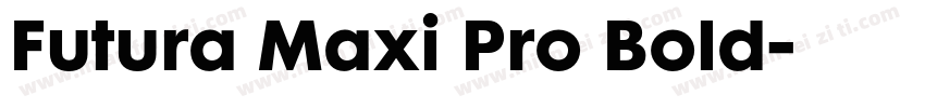 Futura Maxi Pro Bold字体转换